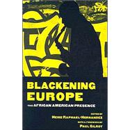 Blackening Europe: The African American Presence