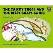 The Tricky Troll and the Billy Goats Gruff