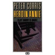 Heroin Annie: and other Cliff Hardy stories