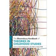 The Bloomsbury Handbook of Theories in Childhood Studies