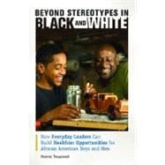 Beyond Stereotypes in Black and White