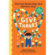 Give Thanks You Can Reach Out and Spread Joy! 50 Gratitude Activities & Games