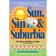Sun, Sin and Suburbia : The History of Modern Las Vegas Revised and Expanded