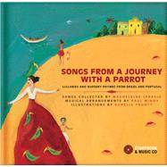 Songs from a Journey with a Parrot Lullabies and Nursery Rhymes from Portugal and Brazil