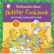 The Berenstain Bears' Holiday Cookbook