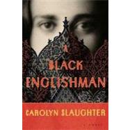 A Black Englishman; A Novel