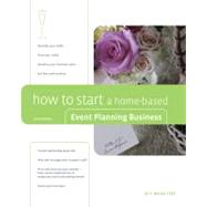 How to Start a Home-Based Event Planning Business, 2nd