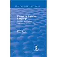 Routledge Revivals: Essays on Style and Language (1966): Linguistic and Critical Approaches to Literary Style