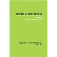 Metropolis and Province: Science in British Culture, 1780 - 1850