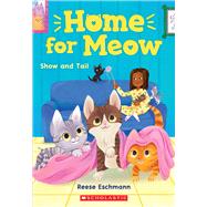 Show and Tail (Home for Meow #2)