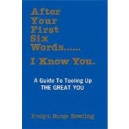 After Your First Six Words... I Know You