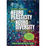 Understanding Neuroplasticity and Neurodiversity in the Classroom A Handbook for SENCos and Teachers