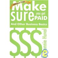 Make Sure You Get Paid-And Other Business Basics
