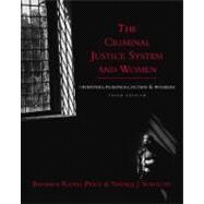 The Criminal Justice System and Women: Offenders, Prisoners, Victims, and Workers,9780072463996