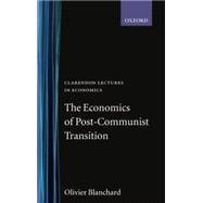 The Economics of Post-Communist Transition