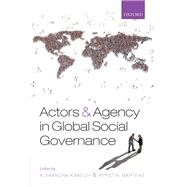 Actors and Agency in Global Social Governance