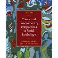 Classic and Contemporary Perspectives in Social Psychology A Reader