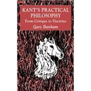 Kant's Practical Philosophy From Critique to Doctrine