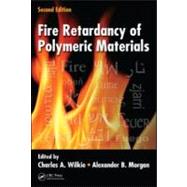 Fire Retardancy of Polymeric Materials, Second Edition