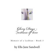 Glory Days - Witness of Love