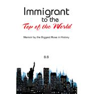 Immigrant to the Top of the World
