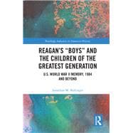 Reagan's Boys and the Children of the Greatest Generation