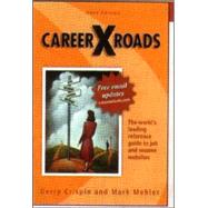 CareerXroads 2005 : The World's Leading Reference Guide to Job and Resume Websites