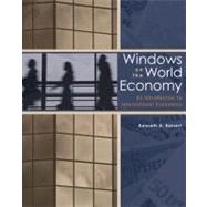 Windows on the World Economy With Economic Applications: An Introduction to International Economics