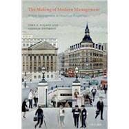 The Making of Modern Management British Management in Historical Perspective