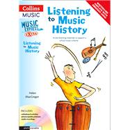 Listening to Music History Active Listening Materials to Support a School Music Scheme
