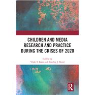Children and Media Research and Practice during the Crises of 2020
