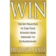 Win The Key Principles to Take Your Business from Ordinary to Extraordinary