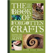 The Book of Forgotten Crafts