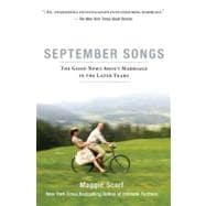 September Songs : The Good News about Marriage in the Later Years