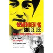 Remembering Bruce Lee And Jon Benn's Other Adventures