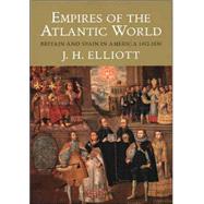 Empires of the Atlantic World : Britain and Spain in America 1492-1830