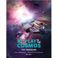Astronomy: At Play in the Cosmos (Second Edition) with Ebook, Smartwork5, Video Game, and Interactive Simulations
