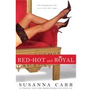 Red-Hot and Royal
