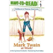 Mark Twain at Work! Ready-to-Read Level 2