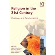 Religion in the 21st Century : Challenges and Transformations
