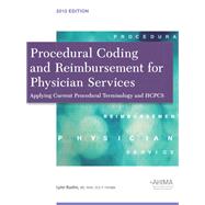 Procedural Coding and Reimbursement for Physician Services: Applying Current Procedural Terminology/HCPCS, 2013 Edition