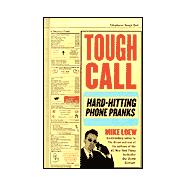 Tough Call : Hard-Hitting Phone Pranks