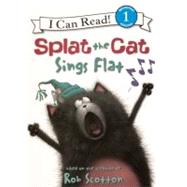 Splat the Cat Sings Flat