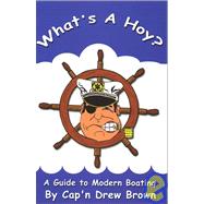 What's a Hoy? : A Guide to Modern Boating