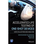 Accelerated Life Testing of One-shot Devices Data Collection and Analysis