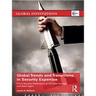 Global Trends and Transitions in Security Expertise: Nuclear Deterrence to Climate Change and Back Again