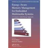 Energy-Aware Memory Management for Embedded Multimedia Systems: A Computer-Aided Design Approach