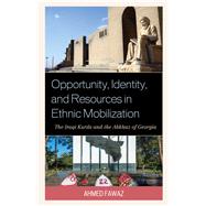 Opportunity, Identity, and Resources in Ethnic Mobilization The Iraqi Kurds and the Abkhaz of Georgia