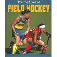 For the Love of Field Hockey