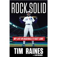 Rock Solid My Life in Baseball's Fast Lane